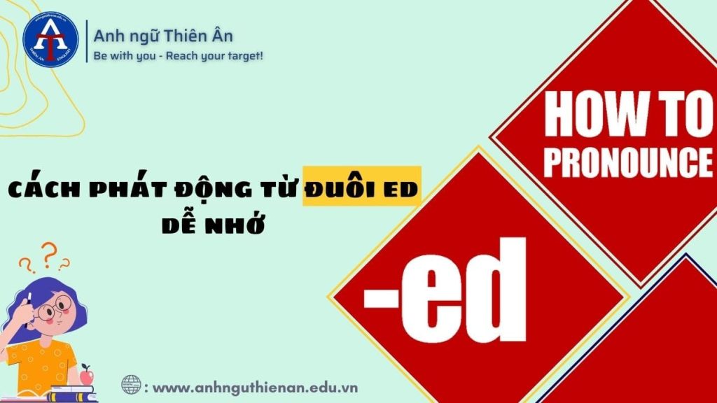 cach phat am duoi ed trong tieng anh - anh ngu thien an