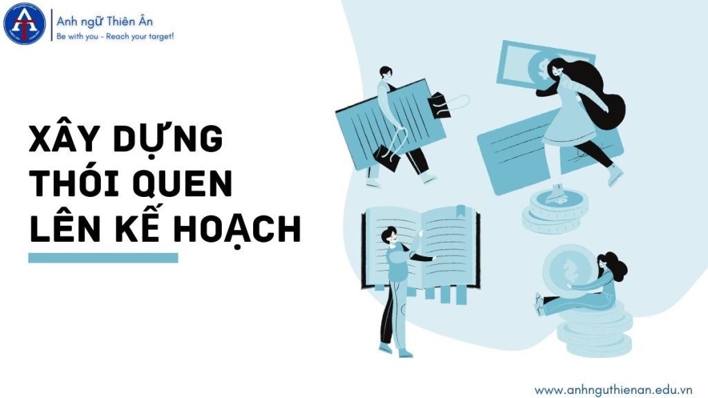 5 cach xay dung thoi quen len ke hoach cong viec mot cach hieu qua - anh ngu thien an