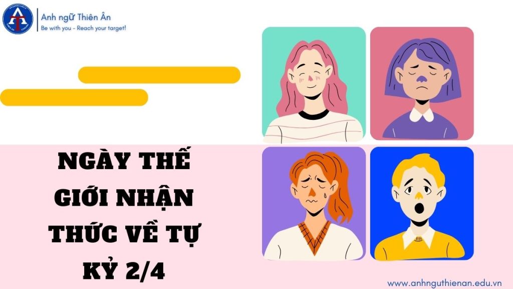 ngay the gioi nhan thuc ve tu ky 2/4 - anh ngu thien an