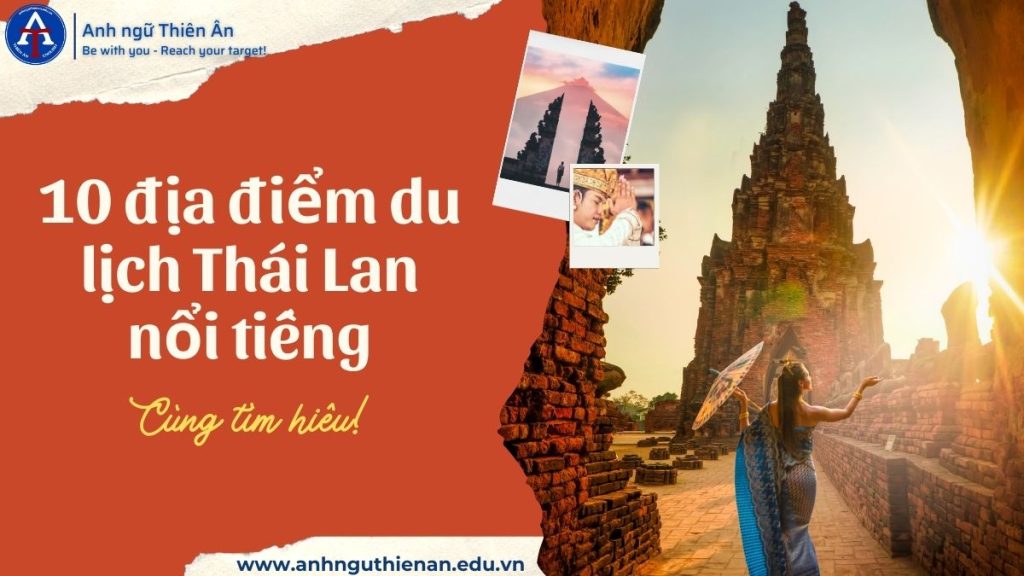 10 dia diem du lich thai lan noi tieng - anh ngu thien an