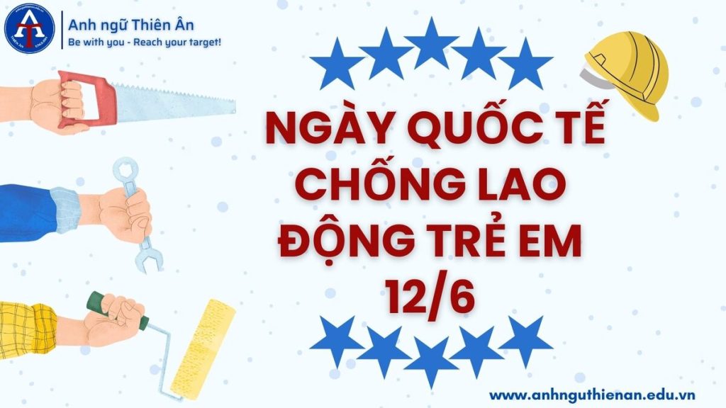 ngay quoc te chong lao dong tre em – anh ngu thien an