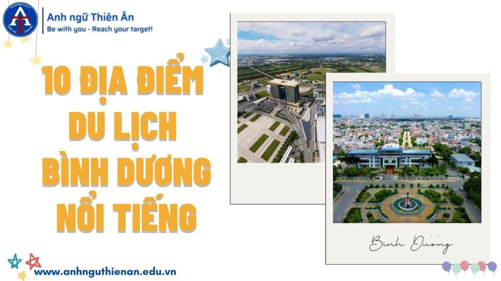 10 dia diem du lịch binh duong noi tieng - anh ngu thien an