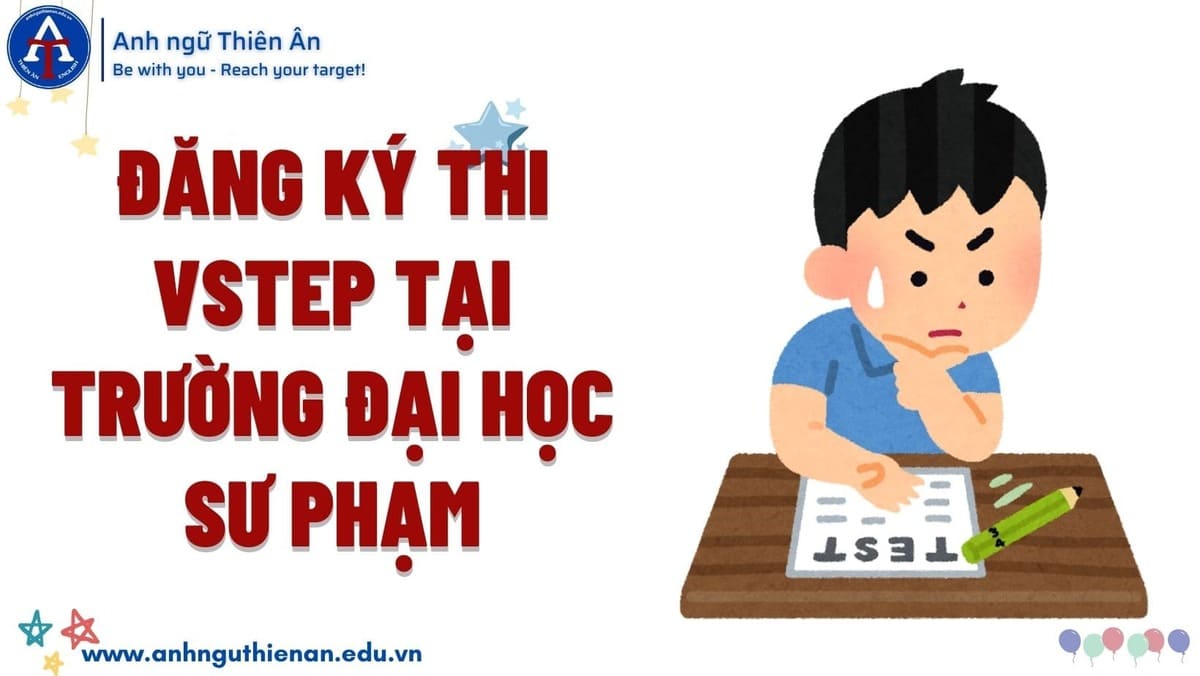 thi vstep su pham - anh ngu thien an