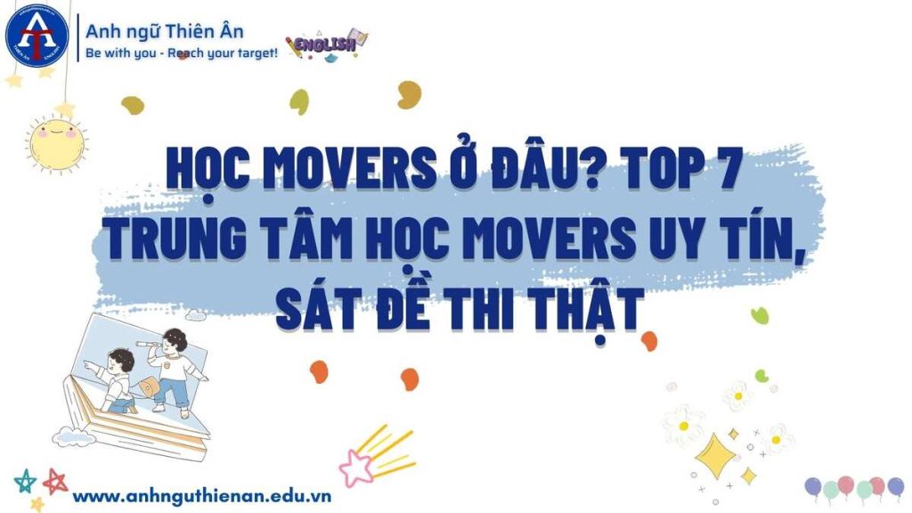 hoc movers o dau - luyen thi movers - anh ngu thien an