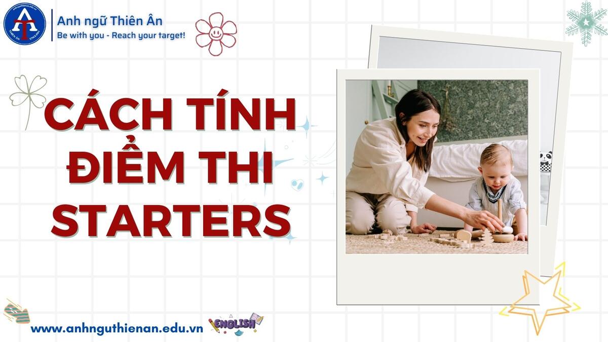 huong dan cach tinh diem thi starters - anh ngu thien an