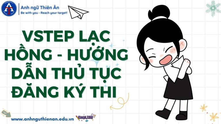 huong dan dang ky thi vstep lac hong - anh ngu thien an