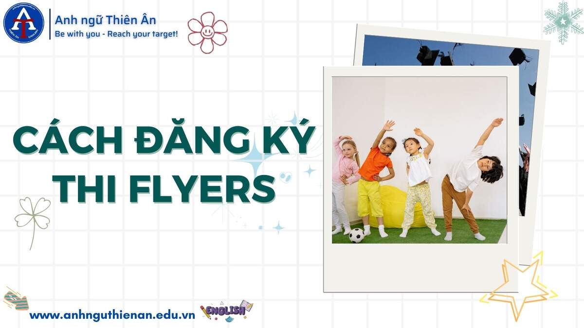 le phi thi flyers - anh ngu thien an