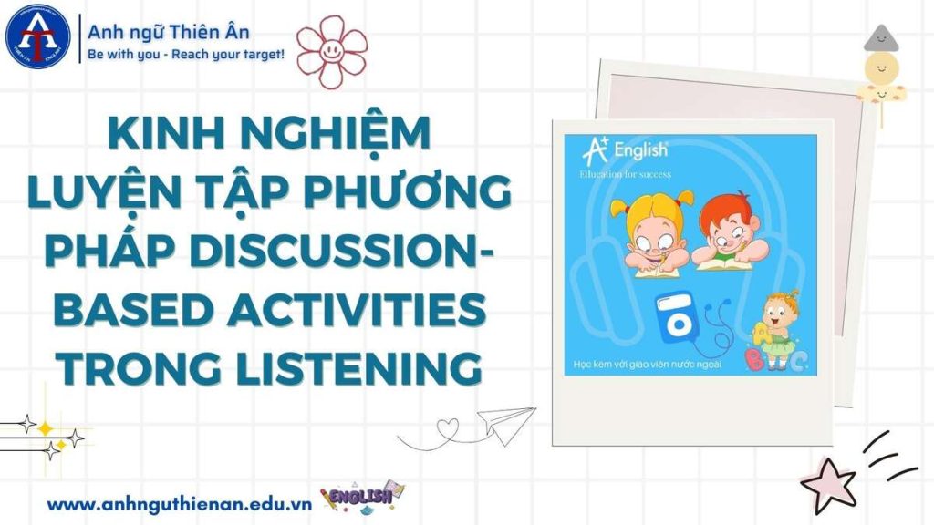 kinh nghiem luyen tap phuong phap discussion-based activities