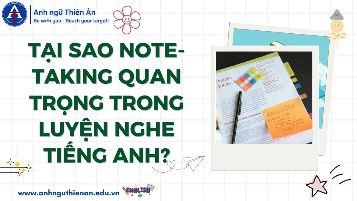 kinh nghiem luyen nghe voi phuong phap note-taking - anh ngu thien an