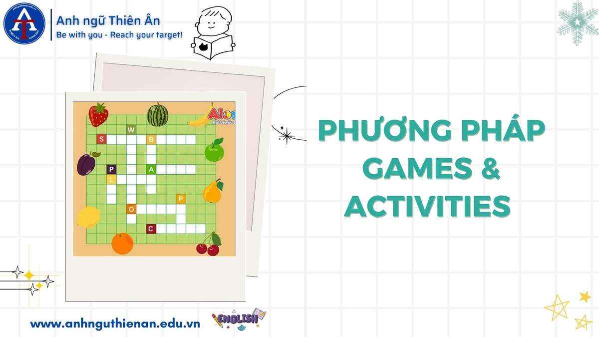 kinh nghiem hoc tu vung voi phuong phap games & activities - anh ngu thien an