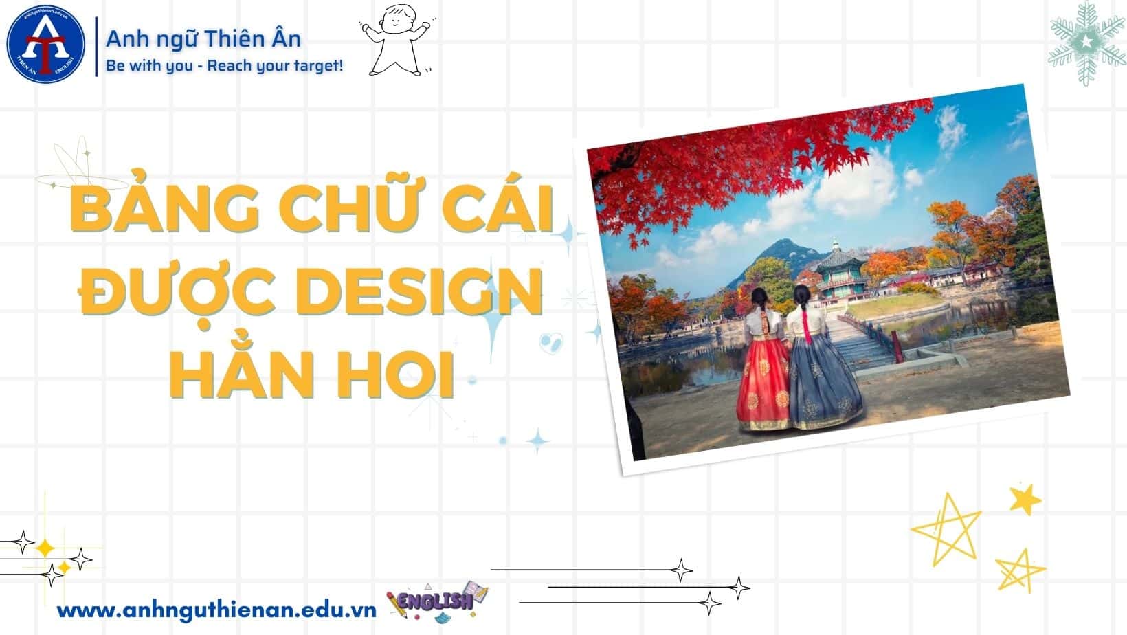 10 diem thu vi cua tieng han - anh ngu thien an