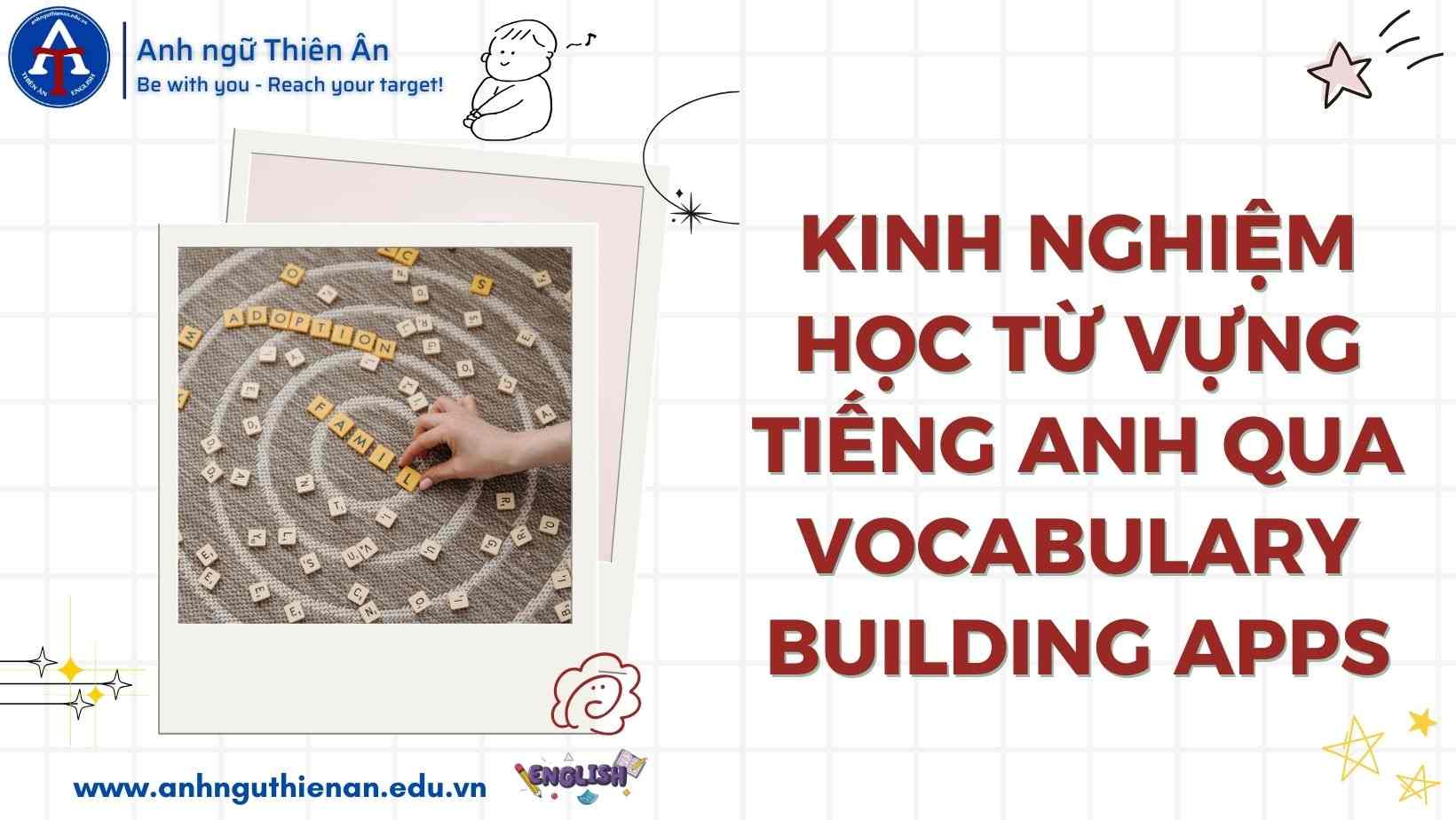 phuong phap vocabulary building apps de hoc tu vung - anh ngu thien an