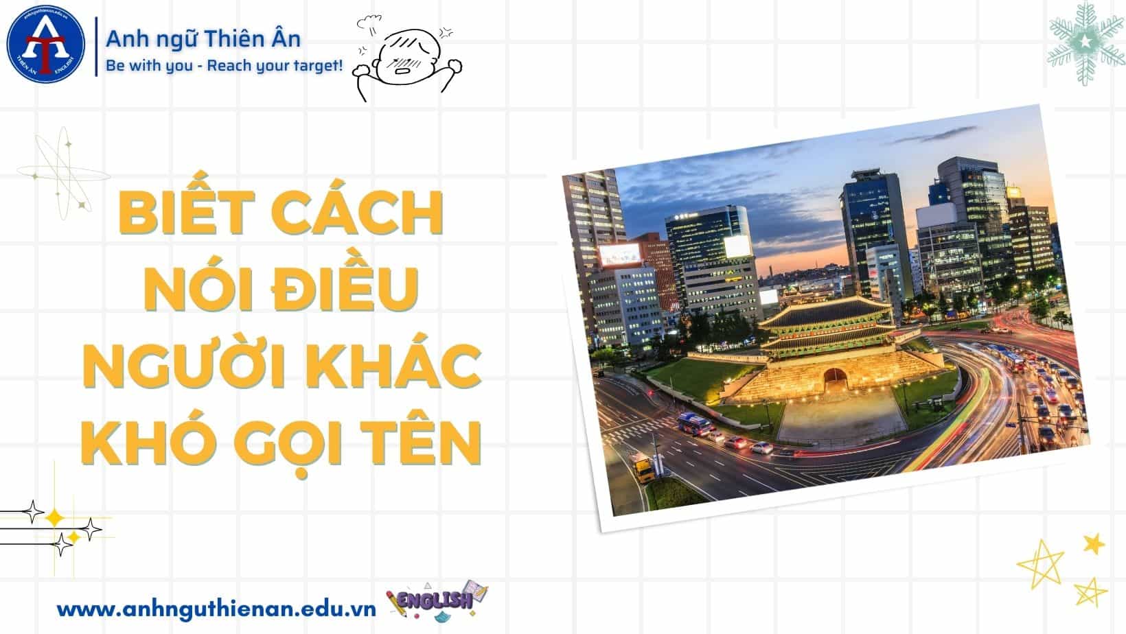 10 diem thu vi cua tieng han - anh ngu thien an
