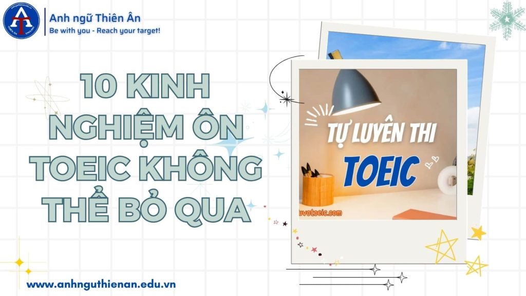 kinh nghiem on toeic listening reading - anh ngu thien an