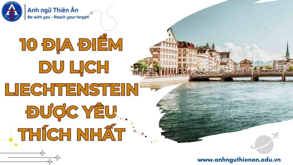10 dia diem du lich liechtenstein- anh ngu thien an