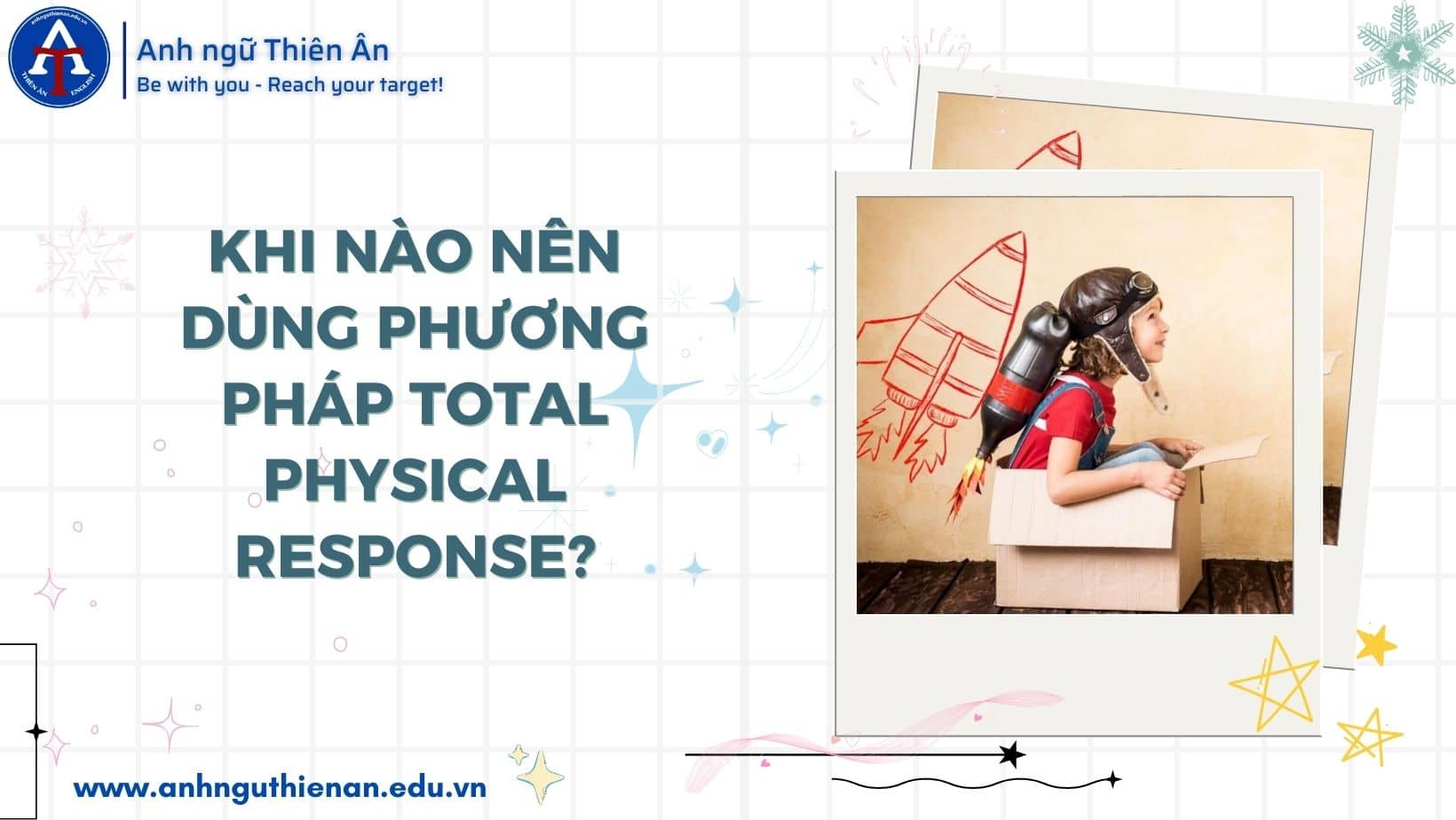 phuong phap total physical response - anh ngu thien an