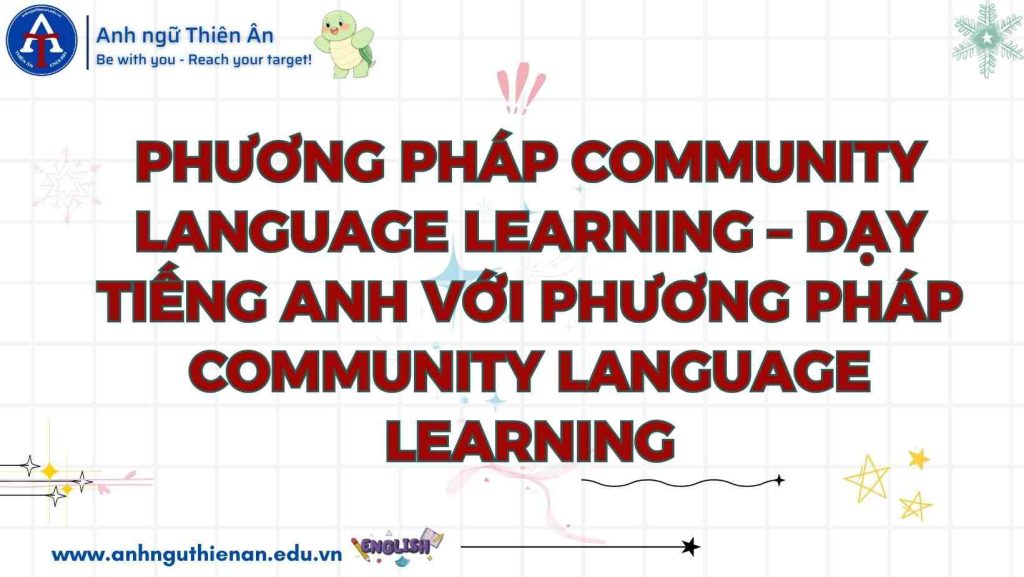 phuong phap community language learning - anh ngu thien an