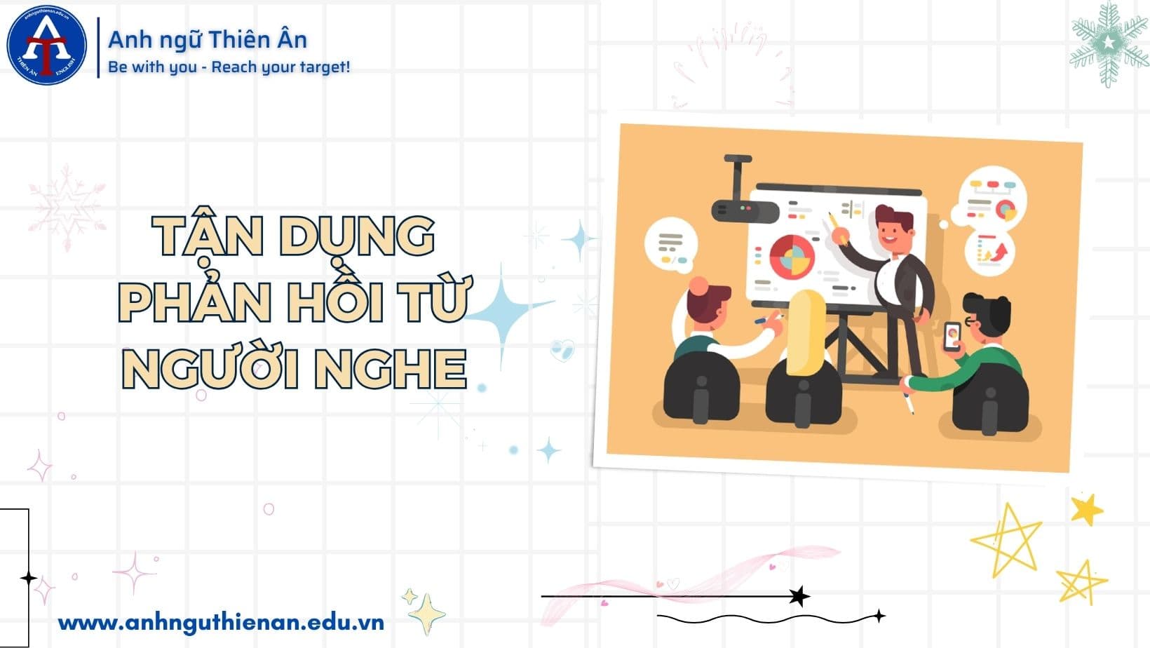KỸ NĂNG THUYẾT TRÌNH – 10 KINH NGHIỆM LUYỆN KỸ NĂNG THUYẾT TRÌNH