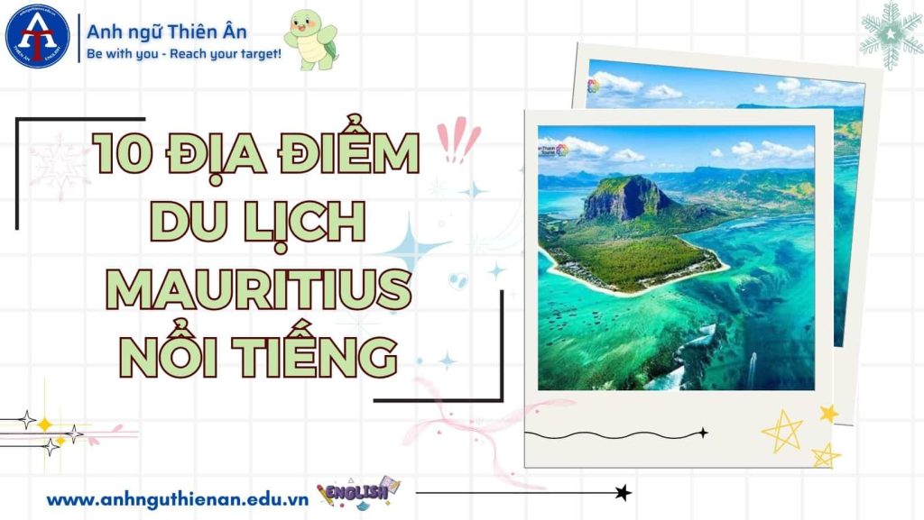 10 dia diem du lich mauritius - anh ngu thien an