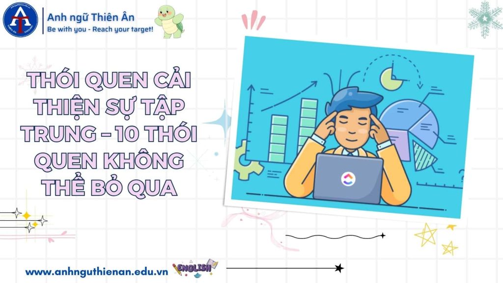 10 thoi quen cai thien su tap trung - anh ngu thien an